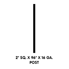 POST 96" H / 2" SQ. X 16 GA" (THIN WALL)